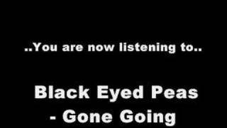 Black Eyed Peas  Gone Going [upl. by Mayman]