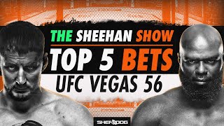 TOP 5 BETS  UFC Vegas 56  Betting Tips  Picks  Predictions The Sheehan Show [upl. by Christabelle]