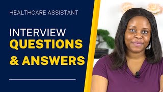 Excel at your Healthcare Assistant Job Interview Questions And Answers [upl. by Enimrac862]