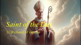 Saint of the Day St Richard of Wyche  April 3 2024 [upl. by Frances138]