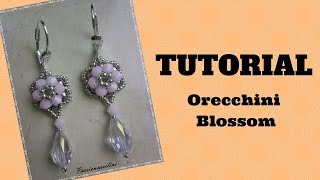 DIY  TUTORIAL Orecchini Blossom per principianti [upl. by Nohcim]