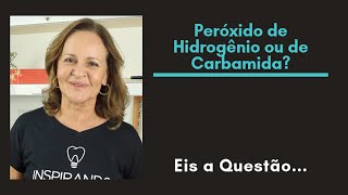 Peróxido de Hidrogênio ou de Carbamida  InspirandoDentistas102 [upl. by Nayrbo]