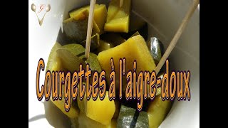 Courgettes à laigredoux au curry [upl. by Mitran]