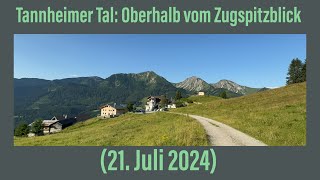 Tannheimer Tal oberhalb vom Zugspitzblick 21 Juli 2024 ￼ [upl. by Ellebanna]