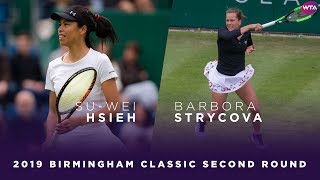 Hsieh SuWei vs Barbora Strycova  2019 Birmingham Classic Second Round  WTA Highlights [upl. by Eilrak357]