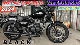 ये है नया Color 👉2024 RE Meteor 350 Fireball🔥Black Color Detail Review ✅New Changes👌Price [upl. by Eimot]