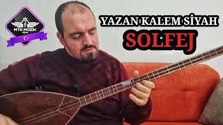 YAZAN KALEM SİYAH  SOLFEJ [upl. by Wind]