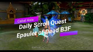 Cabal Asia  Daily Scroll Quest Guide Epaulet of Dead B3F [upl. by Nylirret]