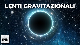 Le lenti gravitazionali cosa sono e come funzionano [upl. by Routh]