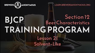 BJCP Training Section 12 Beer Characteristics  Lesson 21  Solventlike [upl. by Euqirne]