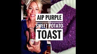 AIP Purple Sweet Potato Toast Paleo Autoimmune Protocol compliant [upl. by Favata]