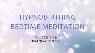 HD Hypnobirthing Bedtime Meditation for a Peaceful Pregnancy and Beautiful Birth [upl. by Sset365]