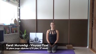 4 päev Kersti Murumägi Vinyasa Flow 37 minutit [upl. by Hailey]