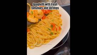 Tasty Spaghetti with fresh tomatoes and shrimps Delish Italian Pasta😋 pastarecipe youtubeshorts [upl. by Aehc573]