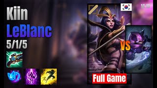 Kiin Mid LeBlanc vs Kennen lol KR solo rank Full Game 1419 [upl. by Annaeirb]