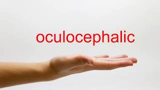 How to Pronounce oculocephalic  American English [upl. by Karlise452]