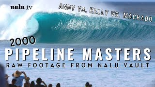 RAW FOOTAGE Pipeline Masters 2000 ANDY IRONS vs KELLY SLATER  Winner ROB MACHADO [upl. by Clarisse68]