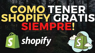 El Truco Secreto para Tener ¡Shopify GRATIS por SIEMPRE [upl. by Elwaine222]