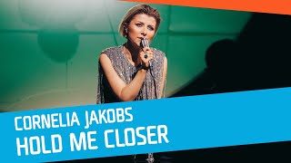 Cornelia Jakobs  Hold Me Closer [upl. by Nnaeiluj]