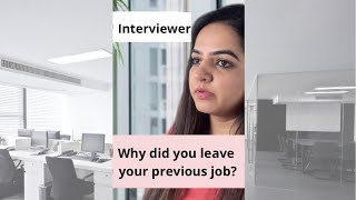 How to answer ‘Why did you leave your previous job’ in Job Interview  Interview TipsampTricks [upl. by Mihalco]