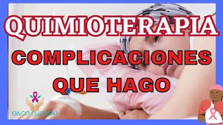 QUIMIOTERAPIA Y COMPLICACIONES QUE HAGO [upl. by Denbrook]