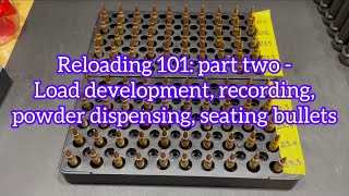 Reloading 101 Part II  Reloading 223 Load development powder dispensing bullet seating [upl. by Cora653]