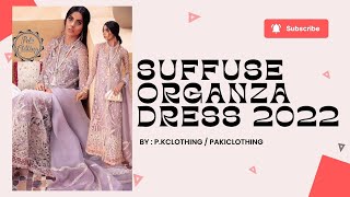 💯 Suffuse Organza Collection 2022 🔥  Suffuse Orgnaza 2022 Master Replica 🔥 [upl. by Ahsyat]