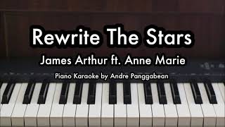 Rewrite The Stars  James Arthur ft Anne Marie  Piano Karaoke by Andre Panggabean [upl. by Arda722]