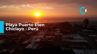 Puerto Eten  Lambayeque [upl. by Bennion]