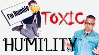 How TOXIC HUMILITY Becomes A Problem [upl. by Burman]