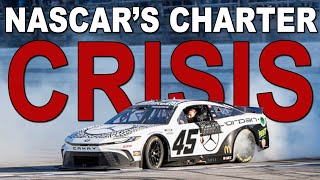 NASCARs Charter Crisis is Worse than you Thought [upl. by Rossy]