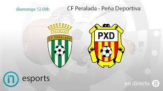 Esports IB3  Peralada  Peña Deportiva [upl. by Mellette]