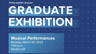 2023 Graduate Exhibition Performances [upl. by Otilesoj590]