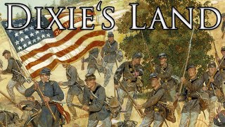 US Song Dixies Land Union Version [upl. by Anaytat]