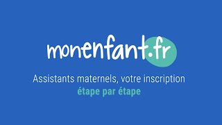 monenfantfr  Assistants maternels votre inscription étape par étape [upl. by Emerson614]