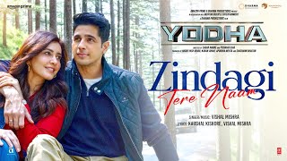 YODHA Zindagi Tere Naam Song  Sidharth Malhotra Raashii Khanna  Vishal Mishra [upl. by Estey]