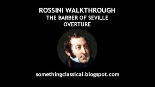 ROSSINI  BARBER OF SEVILLE OVERTURE full analysis [upl. by Ramburt]