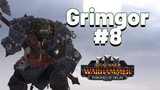 Grimgor Lets Play 8  Total War Warhammer 3 [upl. by Aihsein651]