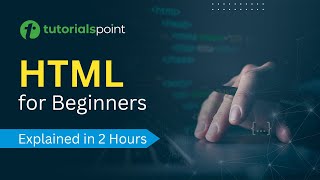 HTML for Beginners Explained in 2 hours  HTML Tutorial  Tags Attributes Tables Tutorialspoint [upl. by Toiboid]