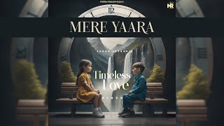 MERE YAARA  FUKRA INSAAN  Official Audio   TIMELESS LOVE [upl. by Henriha]