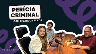 🔍 Perícia Criminal em Foco  Ricardo Salada 🍷⚖ [upl. by Jeroma]