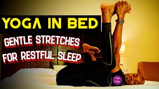 Yoga in Bed Gentle Stretches for a Restful Night Sleep [upl. by Eleon769]