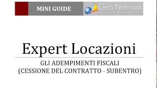 Expert Locazioni Immobiliari  Gli adempimenti fiscali cessione del contratto o subentro [upl. by Notsuj774]