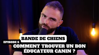 Lavis dEsprit Dog sur les éducateurs canins  Ep5 [upl. by Saitam]