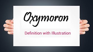 Oxymoron  Definition with Illustration and examples [upl. by Attenhoj]