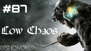 Lets Play Dishonored Low Chaos  Part 87 [upl. by Chemar351]