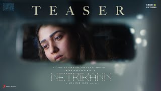 Netrikann  Official Teaser  Nayanthara  Vignesh Shivan  Milind Rau  Girishh Gopalakrishnan [upl. by Aredna]