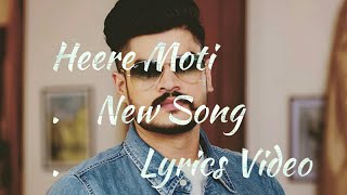 Heere Moti  official Video  Lyrics Video  kadir Thind  Latest Punjabi Song 2018 [upl. by Photima]