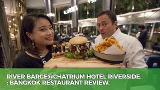 Chatrium Riverside Hotel Bangkok  River Barge Signature Buffet Review [upl. by Mchale783]