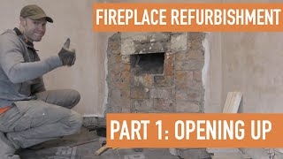 Fireplace Refurbishment  Part 1 Opening Up [upl. by Ajnotal]